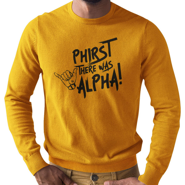 Phirst There Was Alpha (Men's Sweatshirt)