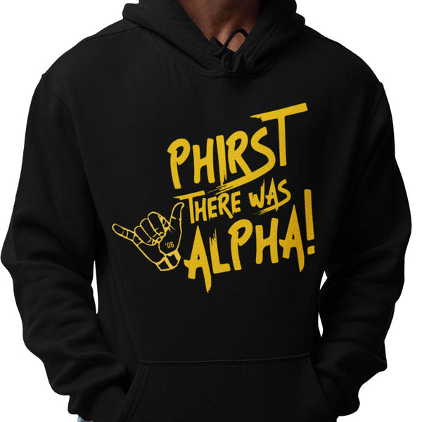 Phirst There Was Alpha (Hoodie)