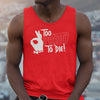 Too Pretty To Die - Kappa Alpha Psi (Premium Men's Tank)