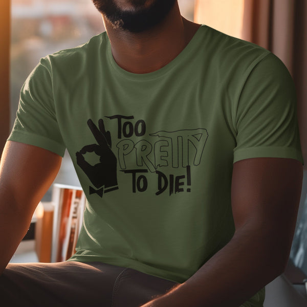 Too Pretty To Die (Fatigue Green) - Kappa Alpha Psi (Premium Men's Short Sleeve)