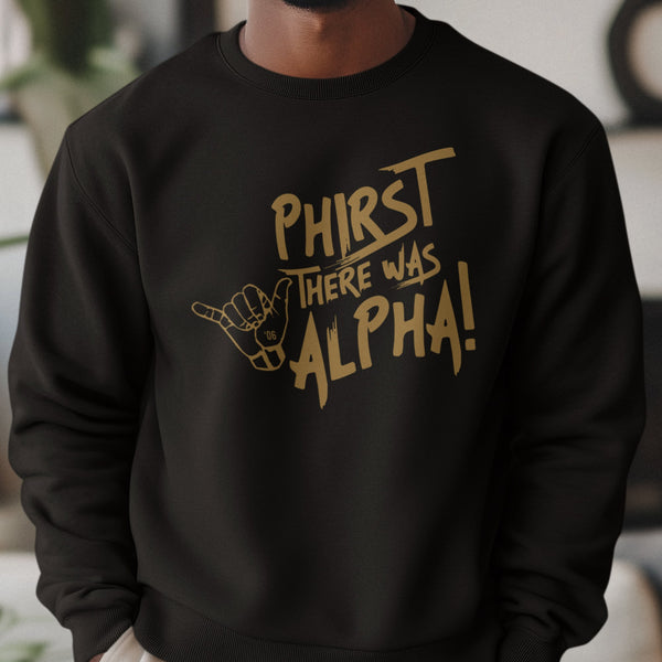 Phirst There Was Alpha (Men's Sweatshirt)