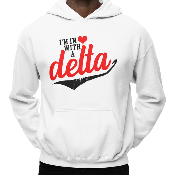 I'm In love With A Delta (Hoodie)