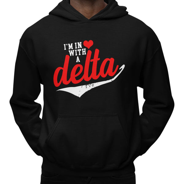I'm In love With A Delta (Hoodie)