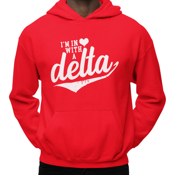 I'm In love With A Delta (Hoodie)