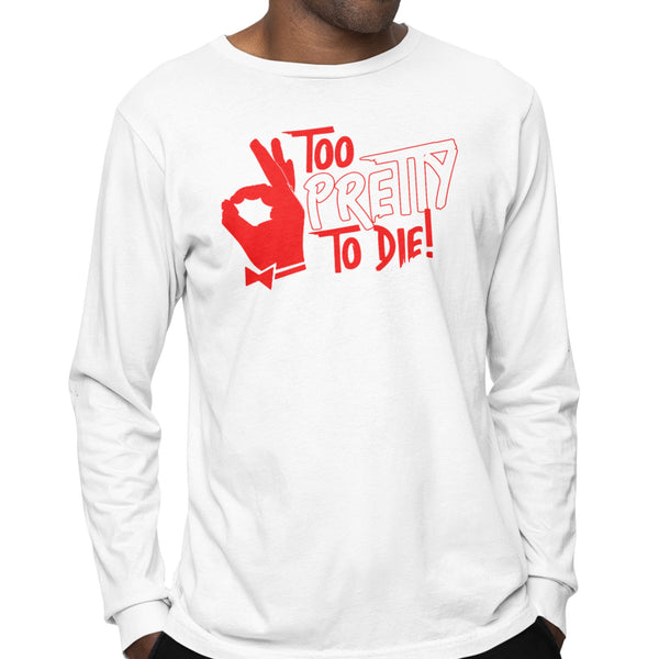 Too Pretty To Die - Kappa Alpha Psi (Men's Long Sleeve)