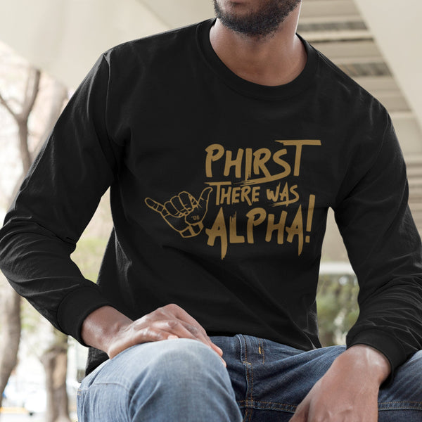 Phirst There Was Alpha (Men's Long Sleeve)