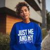 Just Me And My Sigma (Women's Sweatshirt)