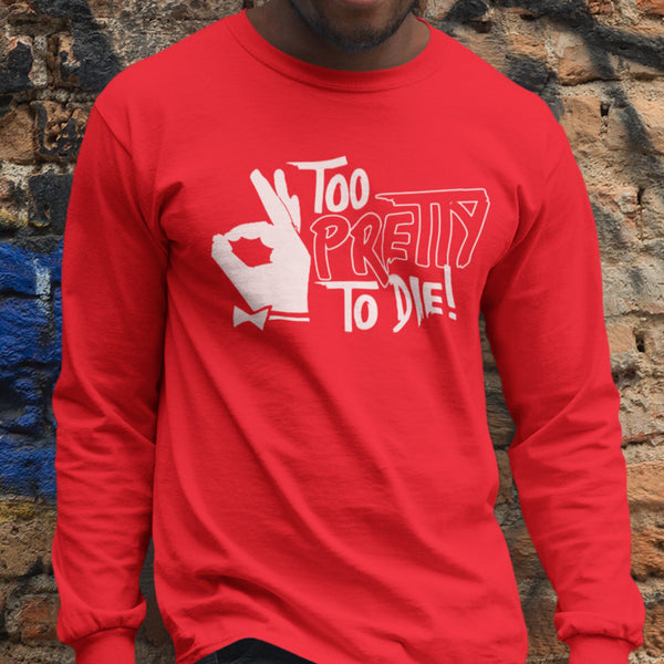Too Pretty To Die - Kappa Alpha Psi (Men's Long Sleeve)