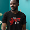 Too Pretty To Die - Kappa Alpha Psi (Premium Men's Short Sleeve)