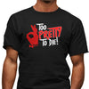 Too Pretty To Die - Kappa Alpha Psi (Premium Men's Short Sleeve)