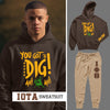 You Got To Dig - Iota Phi Theta (Sweatsuit)Brown/Sandstone - (Hoodie + Sweatpants)