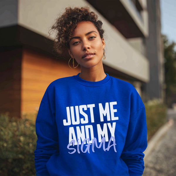 Just Me And My Sigma (Women's Sweatshirt)